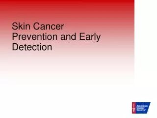 Skin Cancer Prevention and Early Detection