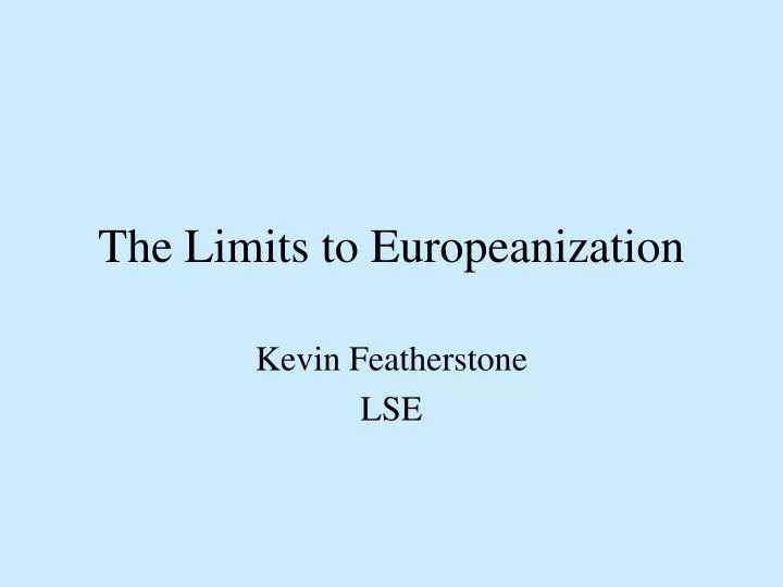 the limits to europeanization