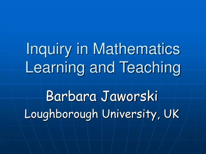 inquiry in mathematics learning and teaching