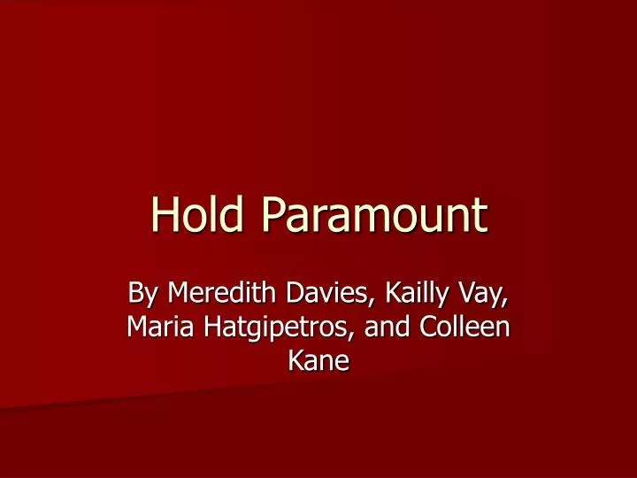 hold paramount