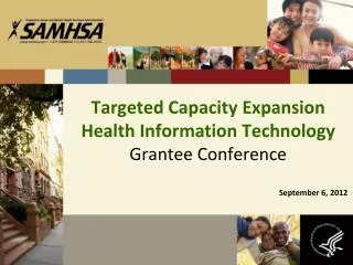 Targeted Capacity Expansion Health Information Technology Grantee Conference