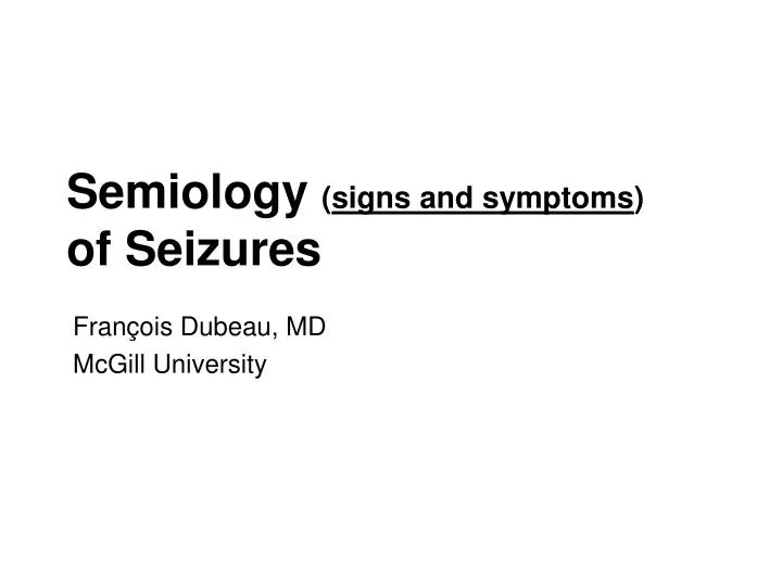 semiology signs and symptoms of seizures