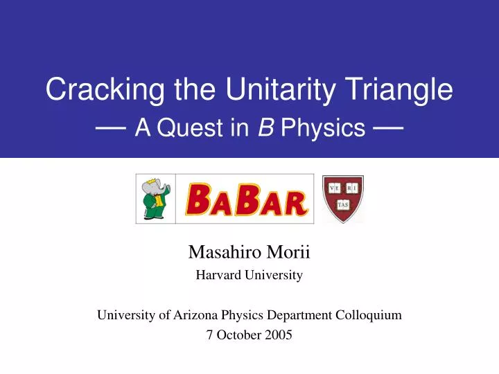 cracking the unitarity triangle a quest in b physics