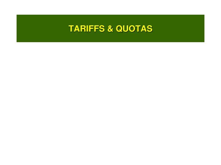 tariffs quotas