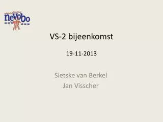 vs 2 bijeenkomst 19 11 2013