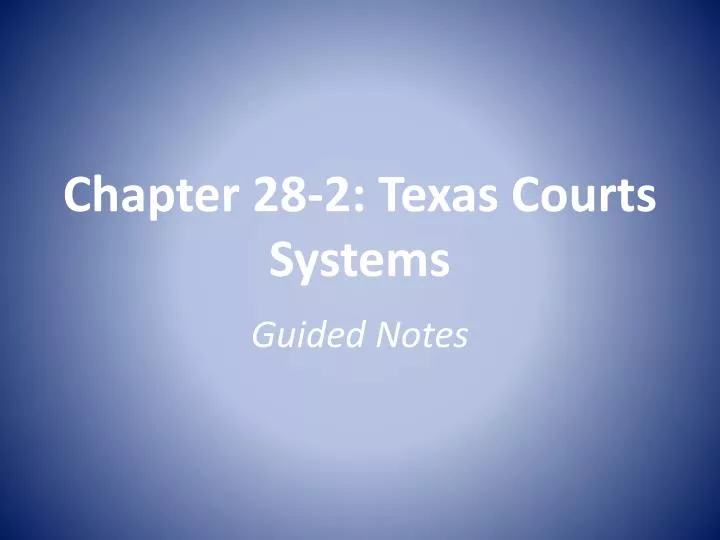 chapter 28 2 texas courts systems
