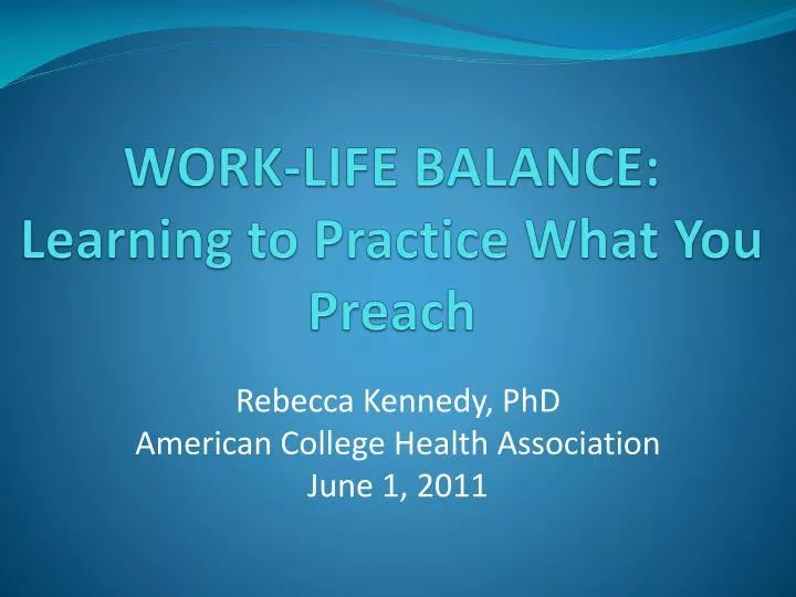 work life balance learning to practice what you preach