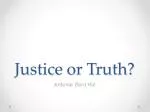 Justice or Truth?: Exploring Trials, Legality, and Reconciliation in International Law - slide 1