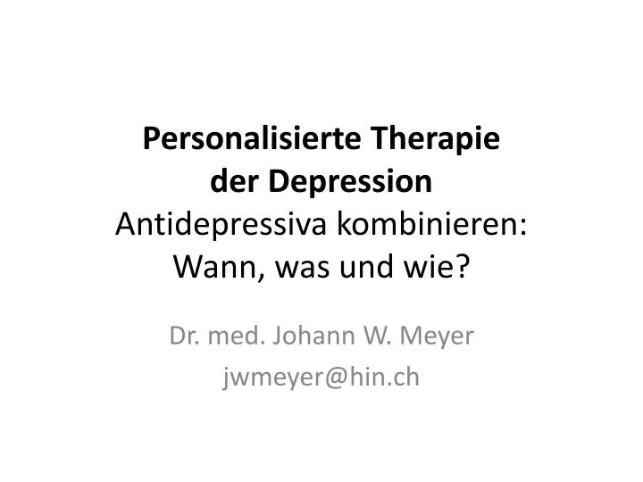 personalisierte therapie der depression antidepressiva kombinieren wann was und wie
