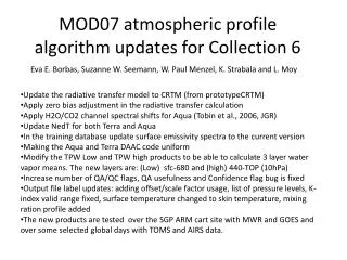 MOD07 atmospheric profile algorithm updates for Collection 6