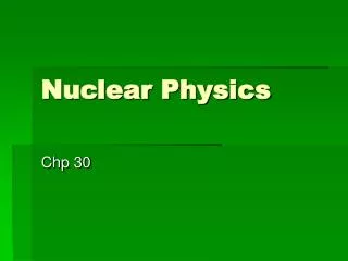 Nuclear Physics