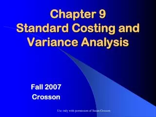 Chapter 9 Standard Costing and Variance Analysis