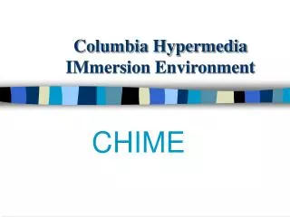 Columbia Hypermedia IMmersion Environment