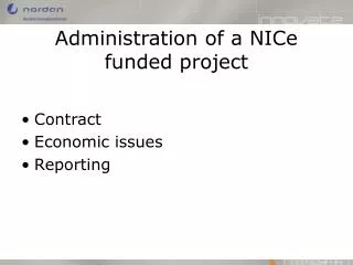 Administration of a NICe funded project