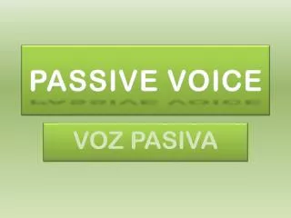 PASSIVE VOICE