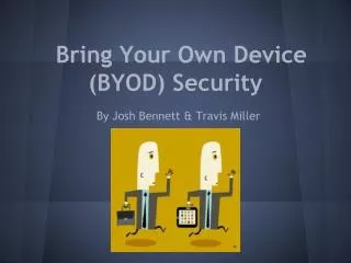 Bring Your Own Device (BYOD) Security