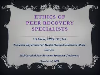Ethics of Peer Recovery Specialists