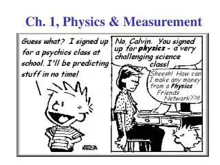 Ch. 1, Physics &amp; Measurement