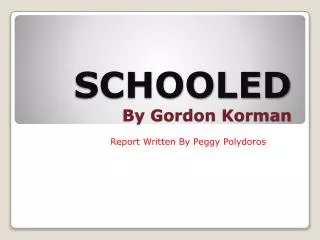 SCHOOLED By Gordon Korman