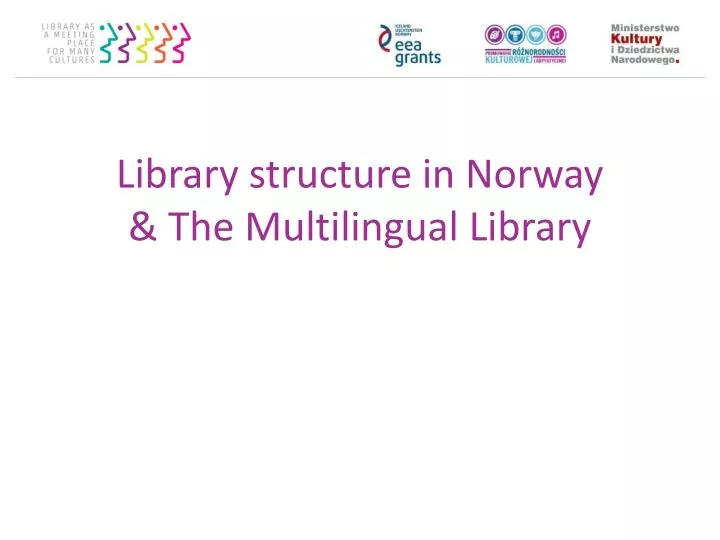 library structure in norway the multilingual library