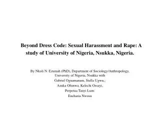 Beyond Dress Code: Sexual Harassment and Rape: A study of University of Nigeria, Nsukka, Nigeria.