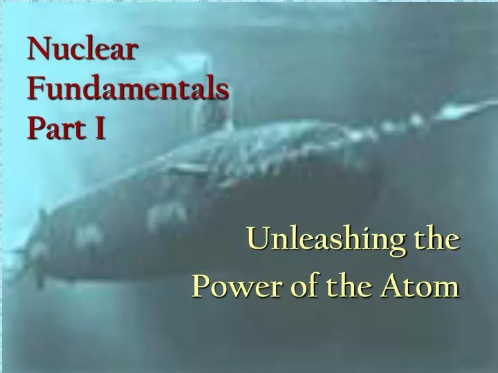 nuclear fundamentals part i