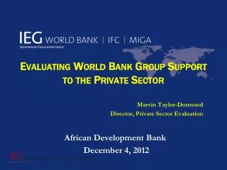 Evaluating World Bank Group Support to the Private Sector