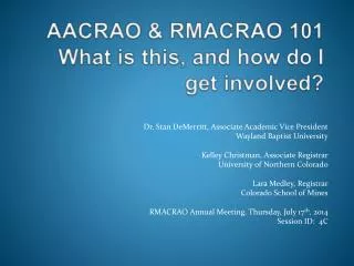 AACRAO &amp; RMACRAO 101 What is this, and how do I get involved?