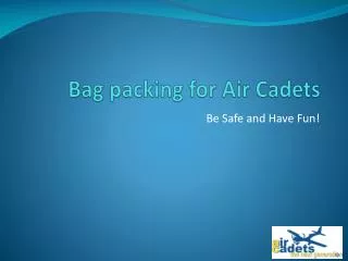 Bag packing for Air Cadets