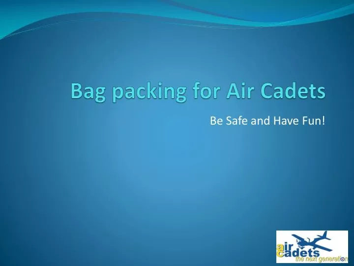bag packing for air cadets