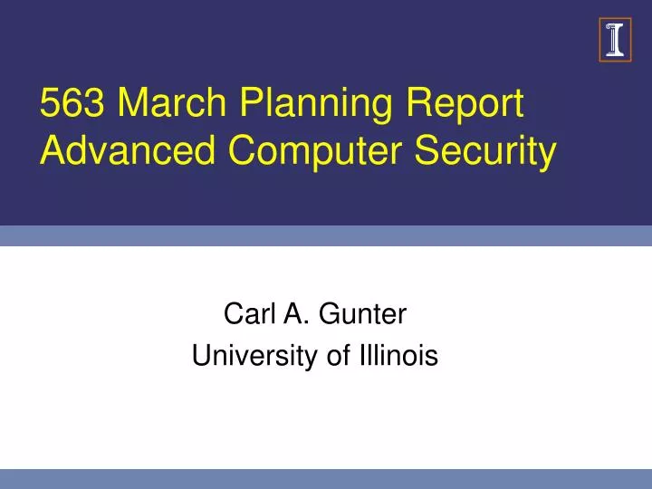 563 march planning report advanced computer security