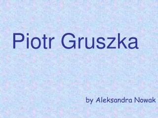 Piotr Gruszka