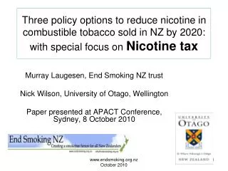 Murray Laugesen, End Smoking NZ trust Nick Wilson, University of Otago, Wellington