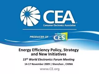 Energy Efficiency Policy, Strategy and New Initiatives 15 th World Electronics Forum Meeting