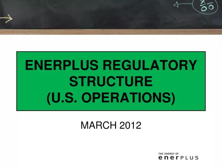 enerplus regulatory structure u s operations