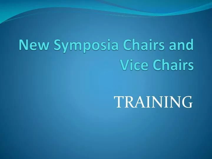 new symposia chairs and vice chairs