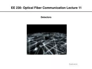 EE 230: Optical Fiber Communication Lecture 11