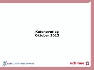 ketenoverleg oktober 2013