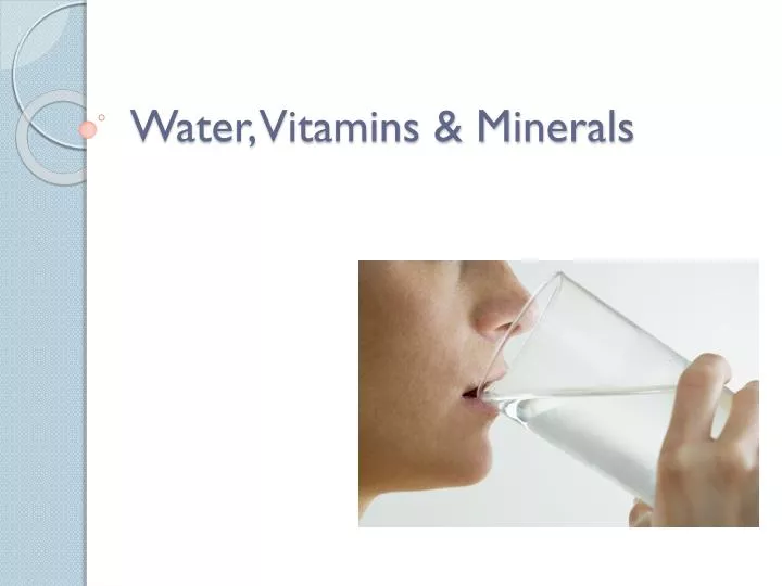 water vitamins minerals