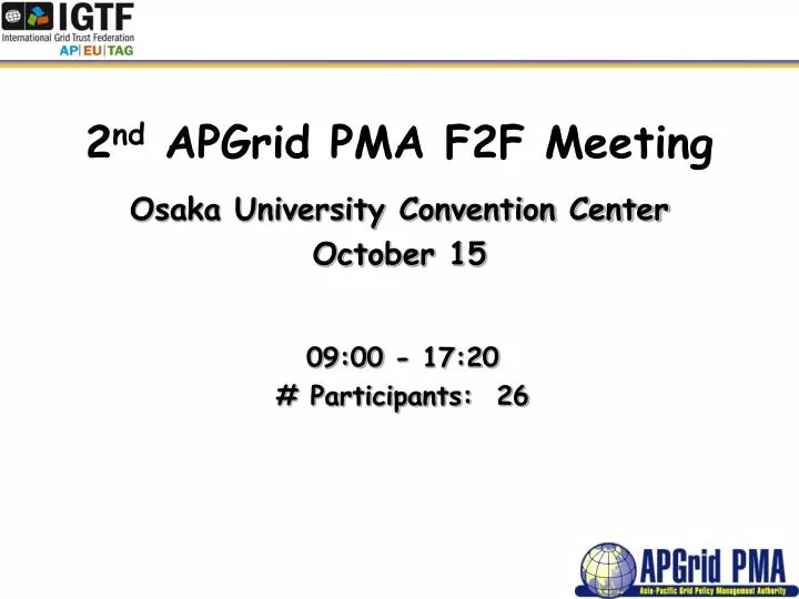 2 nd apgrid pma f2f meeting