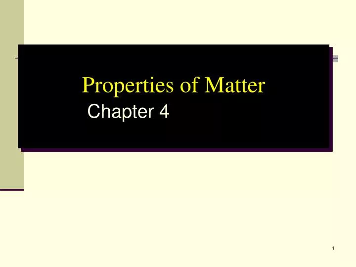 properties of matter chapter 4