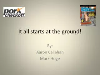 It all starts at the ground!