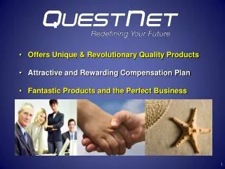 Offers Unique &amp; Revolutionary Quality Products Attractive and Rewarding Compensation Plan