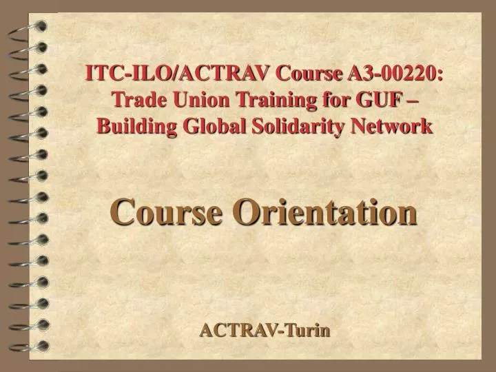 itc ilo actrav course a3 00220 trade union training for guf building global solidarity network