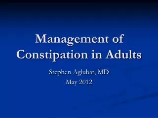 Management of Constipation in Adults