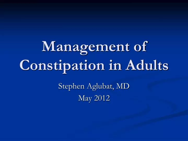 management of constipation in adults