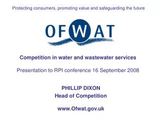 Competition in water and wastewater services Presentation to RPI conference 16 September 2008