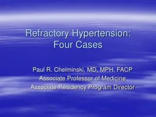Refractory Hypertension: Four Cases