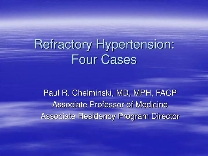 refractory hypertension four cases