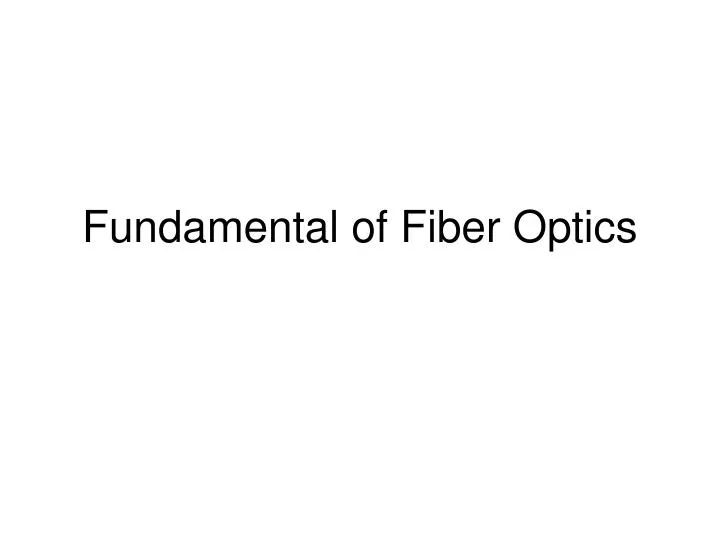 fundamental of fiber optics